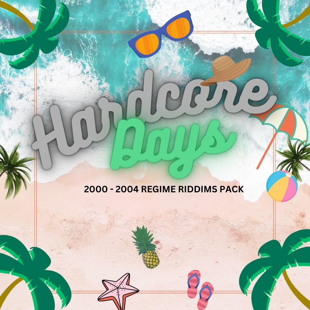 hardcore days riddims pack Archives - Regime Radio